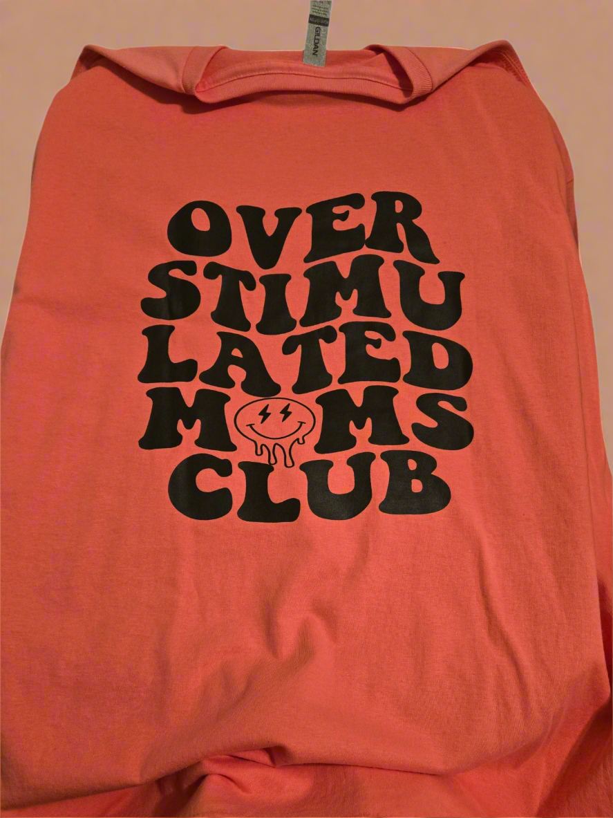 Overstimulated Mom's Club Shirt